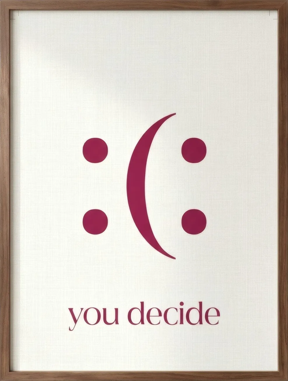 You Decide, art print