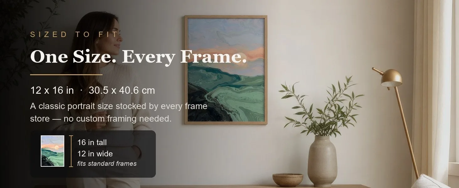 Sized to fit: 12 x 16 in, 30.5 x 40.6 cm, a standard portrait size stocked by every frame store.