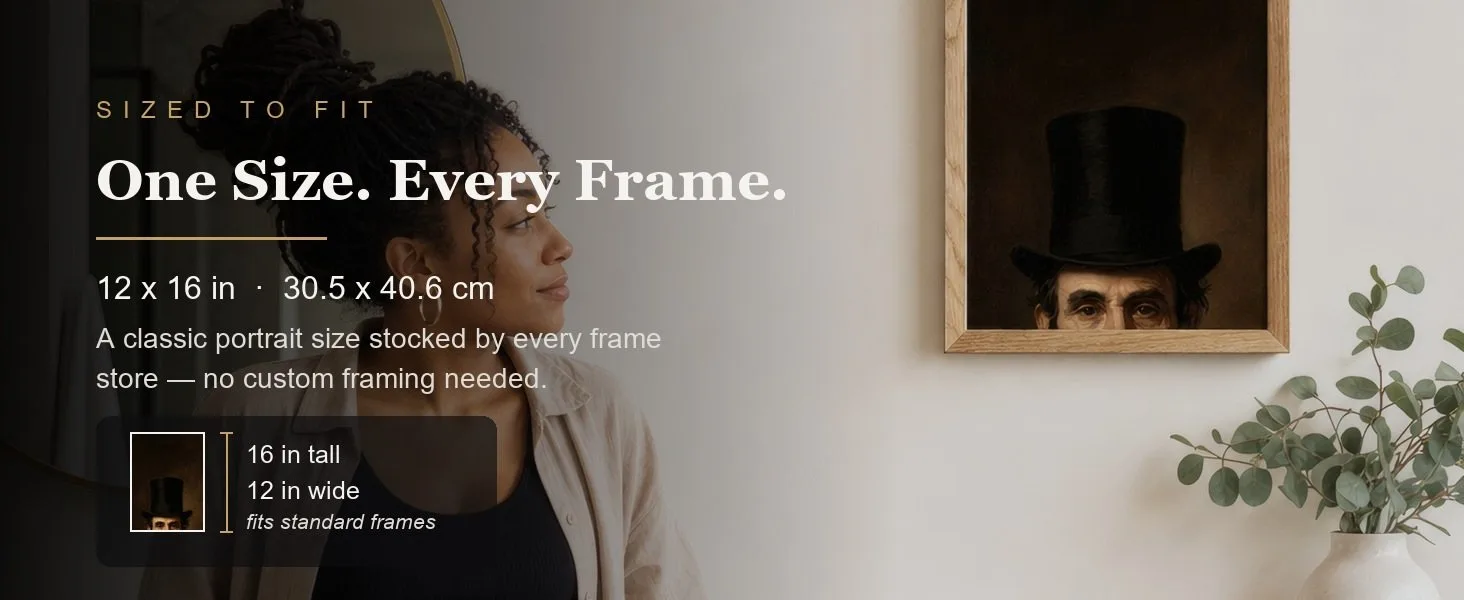 Sized to fit: 12 x 16 in, 30.5 x 40.6 cm, a standard portrait size stocked by every frame store.