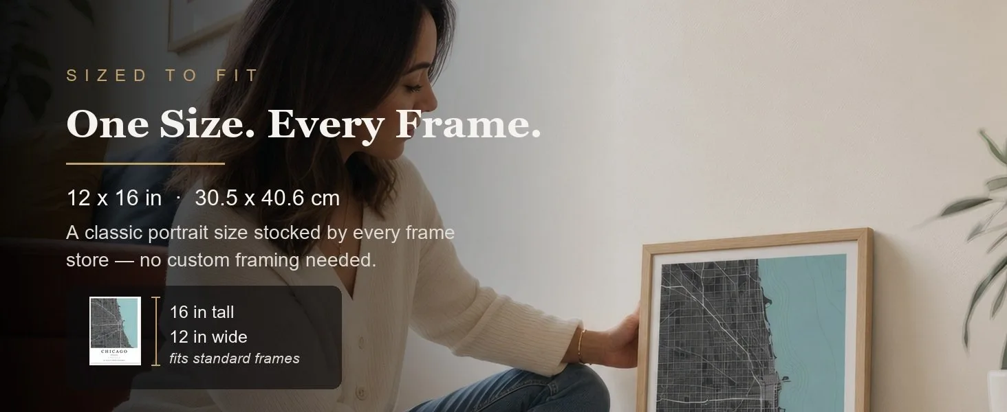 Sized to fit: 12 x 16 in, 30.5 x 40.6 cm, a standard portrait size stocked by every frame store.