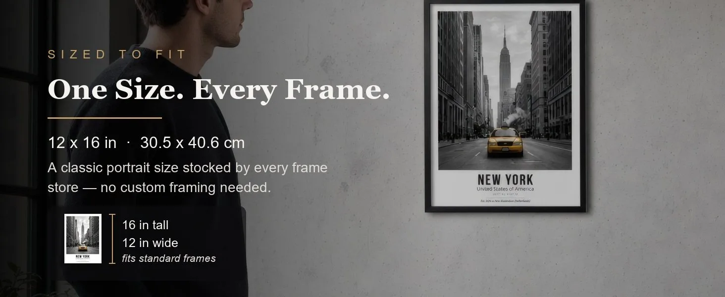 Sized to fit: 12 x 16 in, 30.5 x 40.6 cm, a standard portrait size stocked by every frame store.