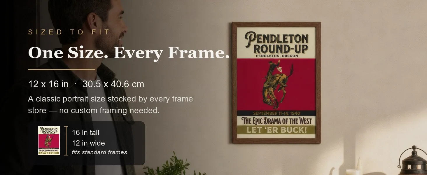 Sized to fit: 12 x 16 in, 30.5 x 40.6 cm, a standard portrait size stocked by every frame store.