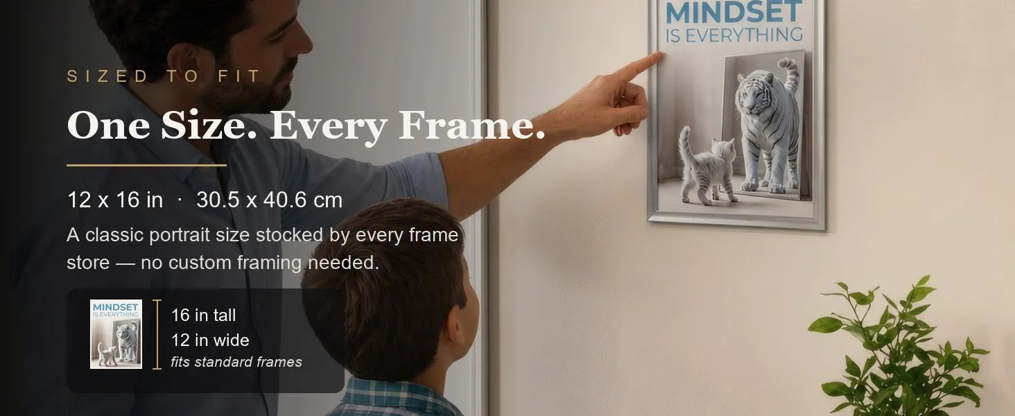Sized to fit: 12 x 16 in, 30.5 x 40.6 cm, a standard portrait size stocked by every frame store.